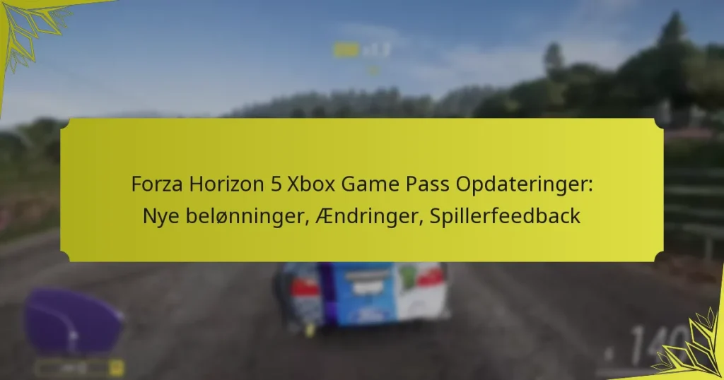 Forza Horizon 5 Xbox Game Pass Opdateringer: Nye belønninger, Ændringer, Spillerfeedback