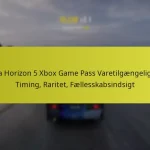 Forza Horizon 5 Xbox Game Pass Varetilgængelighed: Timing, Raritet, Fællesskabsindsigt