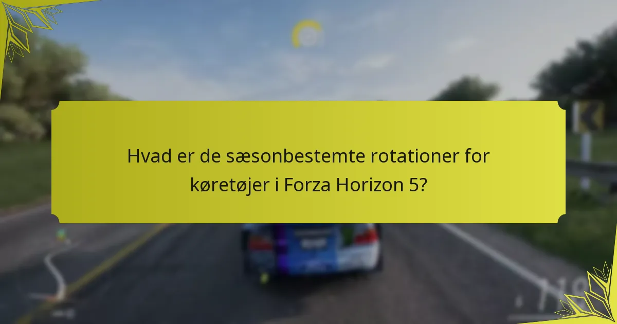 Hvordan klassificeres køretøjer efter sjældenhed i Forza Horizon 5?