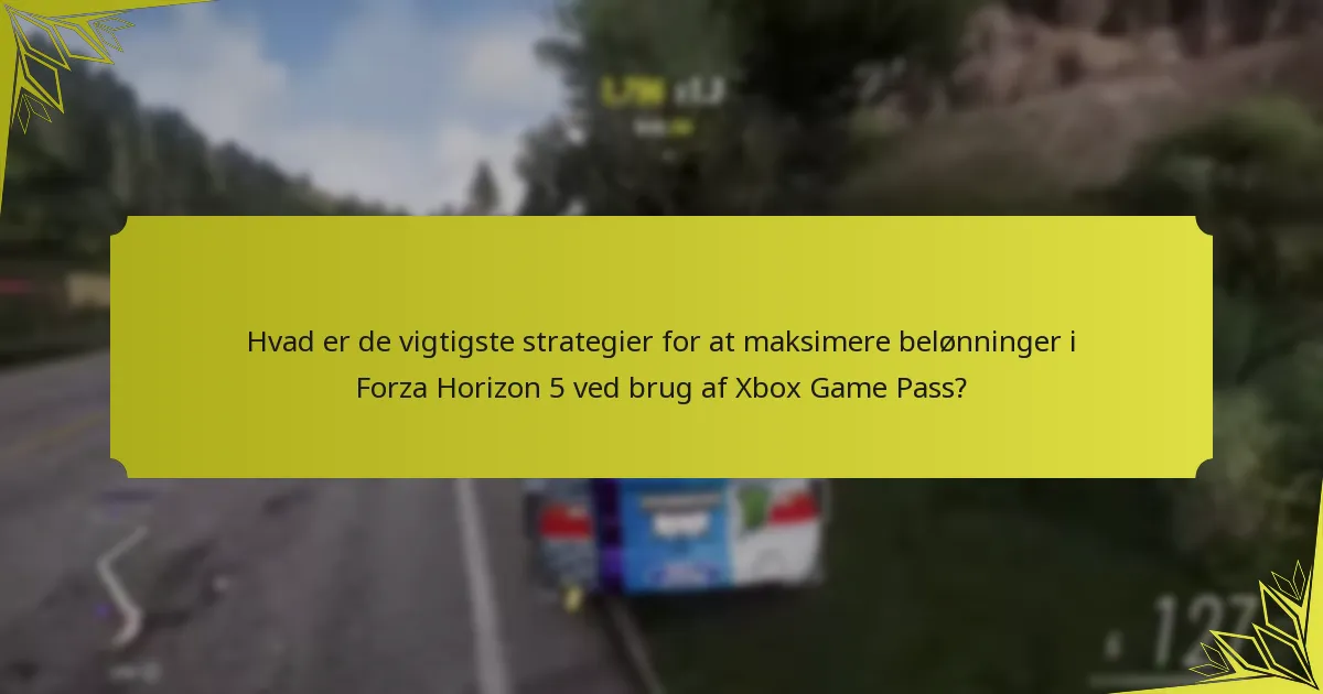 Hvordan kan spillere effektivt kræve belønninger i Forza Horizon 5?
