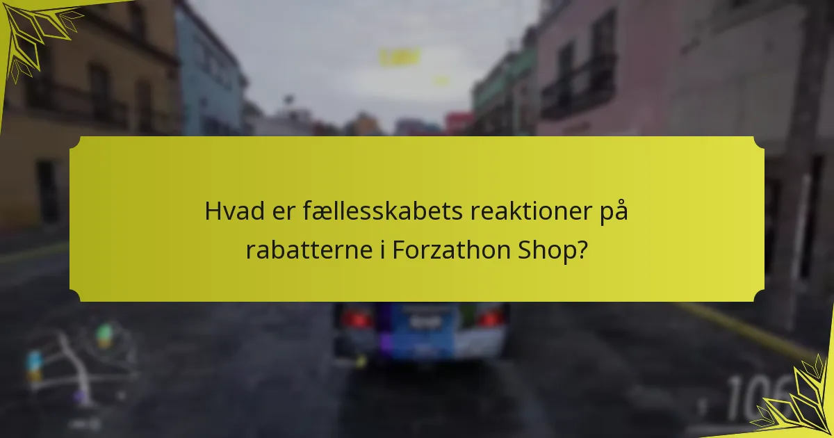 Hvad er fællesskabets reaktioner på rabatterne i Forzathon Shop?
