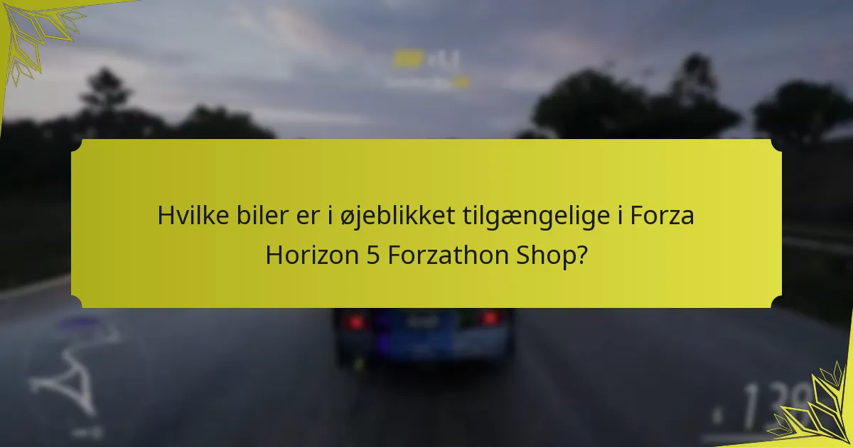 Hvornår ændres tidsbegrænsede tilbud i Forza Horizon 5 Forzathon Shop?