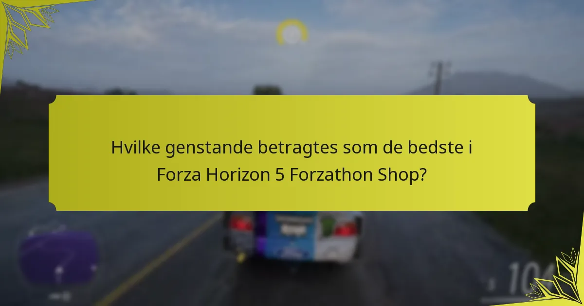 Hvad er de seneste opdateringer til Forza Horizon 5 Forzathon Shop?