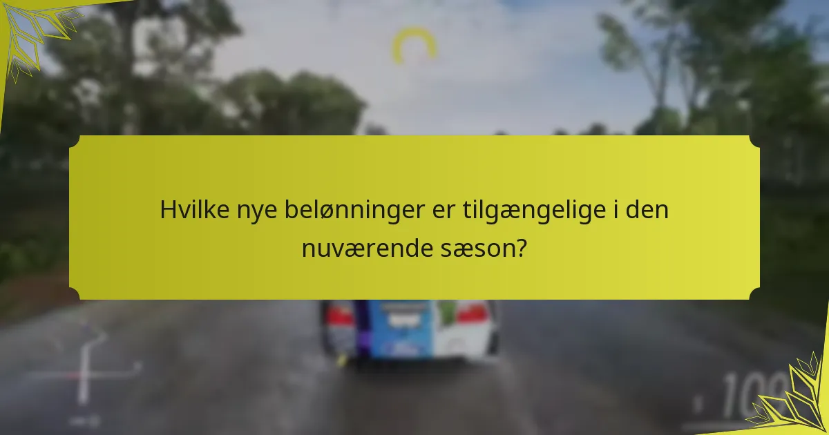 Hvilke nye belønninger er tilgængelige i den nuværende sæson?